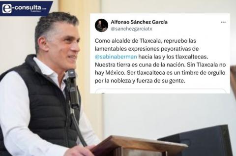 Ser tlaxcalteca es orgullo: Alfonso Sánchez responde a ataque de Sabina Berman