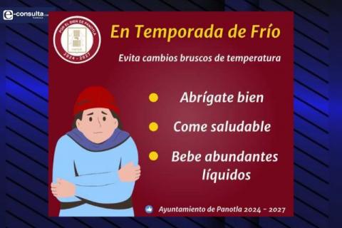 El Ayuntamiento de Panotla emite medidas preventivas de salud ante las bajas temperaturas.