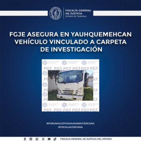 FGJE asegura en Yauhquemehcan vehículo vinculado a carpeta de investigación