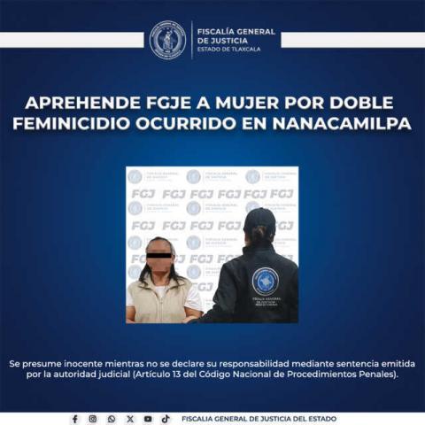 Aprehende FGJE a mujer por doble feminicidio ocurrido en Nanacamilpa
