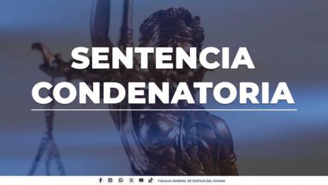 Por homicidio calificado, sentencian a hombre a 20 años de prisión: FGJE