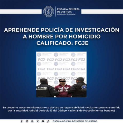 Aprehende policía de investigación a hombre por homicidio calificado: FGJE