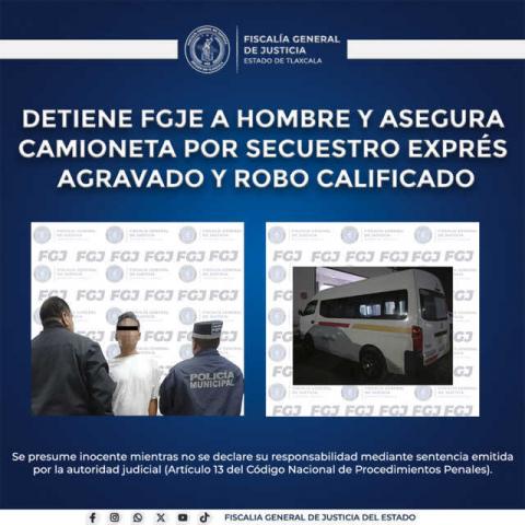 Detiene FGJE a hombre y asegura camioneta por secuestro exprés agravado y robo