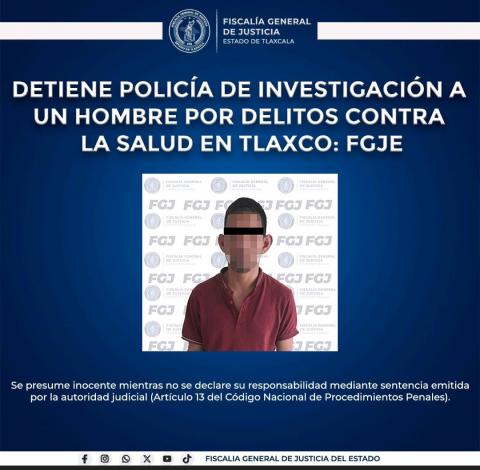 Detiene policía de investigación a un hombre por delitos contra la salud en Tlaxco: FGJE