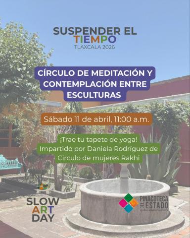 Tlaxcala se suma al "Slow Art Day" con actividades gratuitas en cinco museos imagen 1